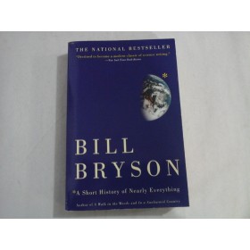A SHORT HISTORY OF NEARLY EVERYTHING - BILL BRYSON